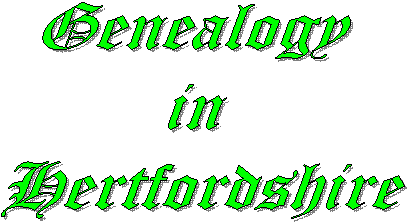 Genealogy in
Hertfordshire